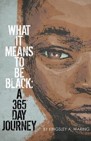 What It Means To Be Black: A 365 Day Journey