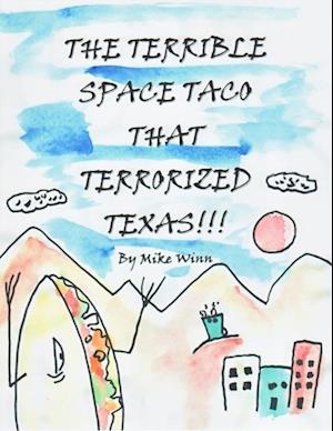 Terrible Space Taco that Terrorized Texas