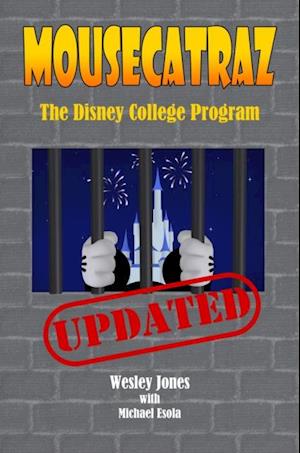 Mousecatraz: The Disney College Program