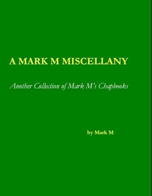 Mark M Miscellany