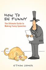 How to Be Funny