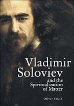 Vladimir Soloviev and the Spiritualization of Matter