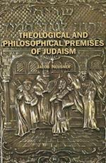 Theological and Philosophical Premises of Judaism