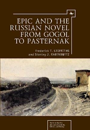 Epic and the Russian Novel from Gogol to Pasternak