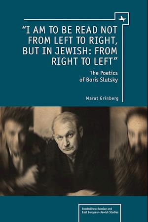 "I am to be read not from left to right, but in Jewish: from right to left"