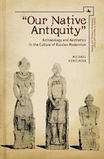 'Our Native Antiquity'