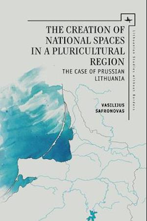 Creation of National Spaces in a Pluricultural Region