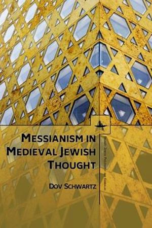 Messianism in Medieval Jewish Thought