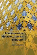 Messianism in Medieval Jewish Thought