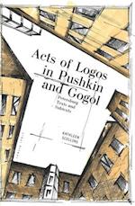 Acts of Logos in Pushkin and Gogol
