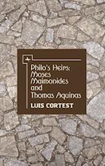 Philo's Heirs: Moses Maimonides and Thomas Aquinas