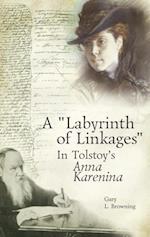 'Labyrinth of Linkages' in Tolstoy's Anna Karenina