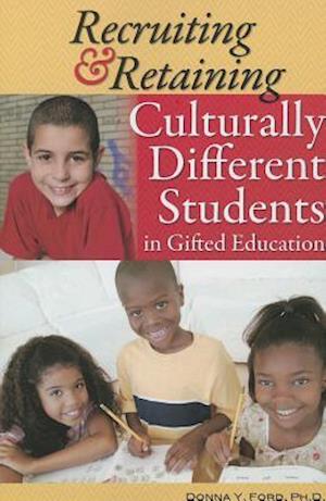 Recruiting & Retaining Culturally Different Students in Gifted Education