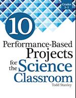 10 Performance-Based Projects for the Science Classroom