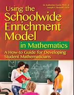 Using the Schoolwide Enrichment Model in Mathematics