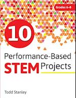 10 Performance-Based Stem Projects for Grades 6-8