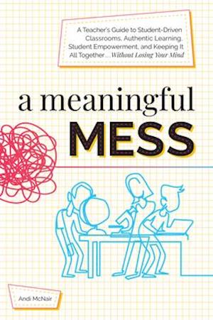 A Meaningful Mess