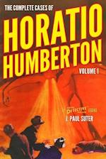 The Complete Cases of Horatio Humberton, Volume 1