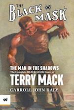 The Man in the Shadows: The Complete Black Mask Cases of Terry Mack 