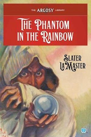 The Phantom in the Rainbow