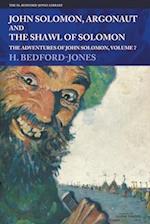 John Solomon, Argonaut and The Shawl of Solomon