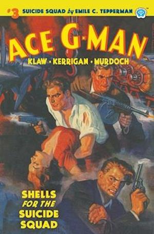 Ace G-Man #3: Shells for the Suicide Squad