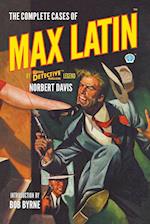 The Complete Cases of Max Latin 