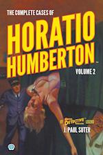 The Complete Cases of Horatio Humberton, Volume 2 