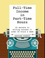 Full-Time Income in Part-Time Hours