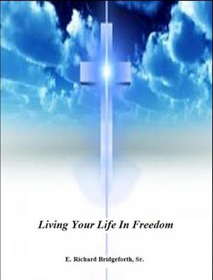 Living Your Life In Freedom