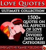 LOVE QUOTES ULTIMATE COLLECTION: 1500+ Quotations With Special Inspirational 'SELF LOVE' SECTION