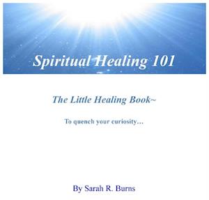 Spiritual Healing 101