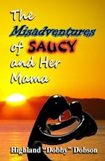 Misadventures of Saucy and Her Mama