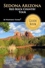 Sedona Arizona Red Rock Country Tour Guide Book (Waypoint Tours Full Color Series)