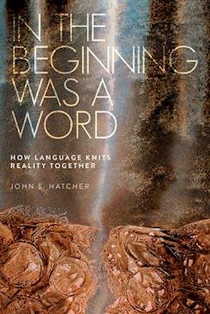 In the Beginning Was a Word