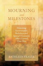 Mourning and Milestones