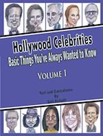 Hollywood Celebrities: Basic Things You've Always Wanted to Know, Volume 1