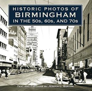 Historic Photos of Birmingham in the 50s, 60s, and 70s