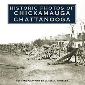 Historic Photos of Chickamauga Chattanooga