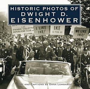 Historic Photos of Dwight D. Eisenhower