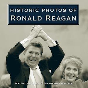 Historic Photos of Ronald Reagan