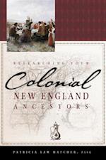 Researching Your Colonial New England Ancestors