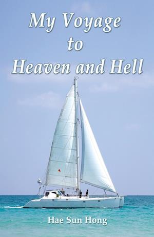 My Voyage to Heaven and Hell