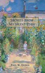 Secrets from My Silent Eden