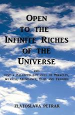 Open to the Infinite Riches of the Universe