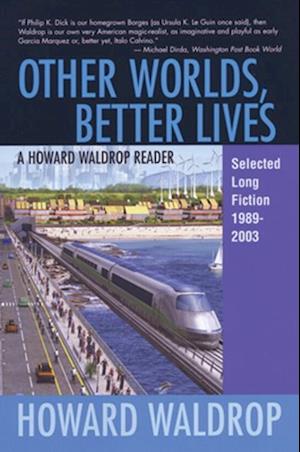 Other Worlds, Better Lives