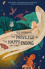 The Privilege of the Happy Ending : Small, Medium, and Large Stories 