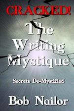 Cracked! the Writing Mystique