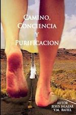 Camino, Conciencia Y Purificación