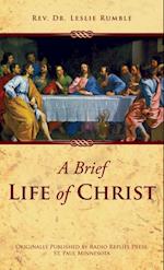 Brief Life of Christ